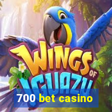 700 bet casino